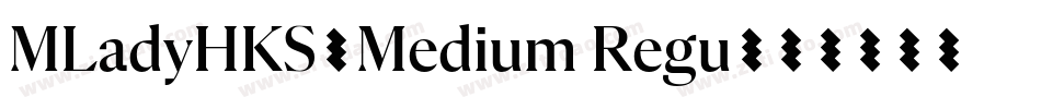 MLadyHKS-Medium Regu字体转换